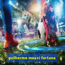 guilherme mussi fortuna